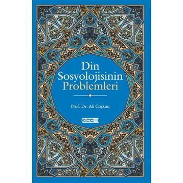 Din Sosyolojisinin Problemleri - Ali Coşkun
