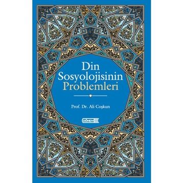 Din Sosyolojisinin Problemleri - Ali Coşkun