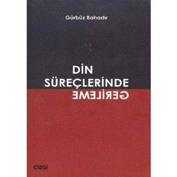 DIN SÜREÇLERİNDE GERILEME - GÜRBÜZ BAHADIR