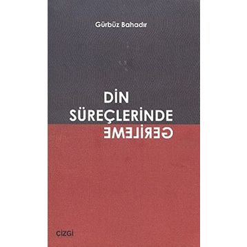 DIN SÜREÇLERİNDE GERILEME - GÜRBÜZ BAHADIR