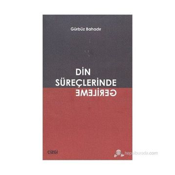 DIN SÜREÇLERİNDE GERILEME - GÜRBÜZ BAHADIR
