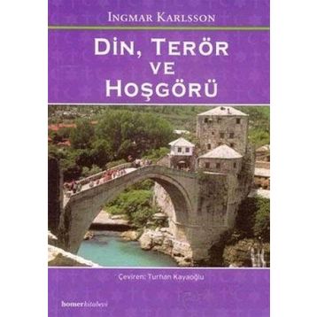 DIN, TERÖR VE HOŞGÖRÜ - INGMAR KARLSSON