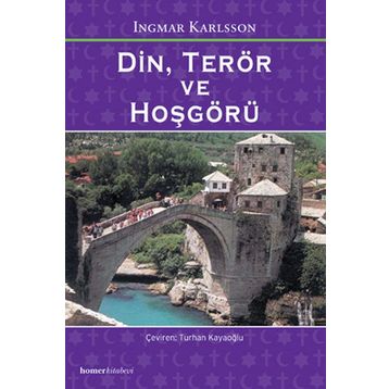 DIN, TERÖR VE HOŞGÖRÜ - INGMAR KARLSSON