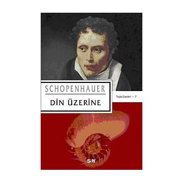 DIN ÜZERİNE - ARTHUR SCHOPENHAUER