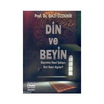 Din ve Beyin - Gazi Özdemir