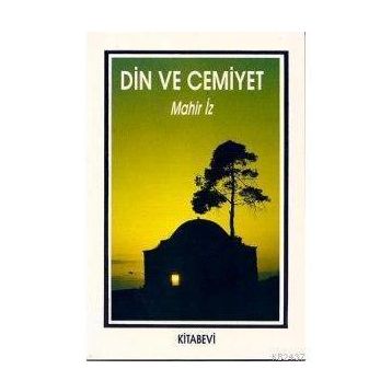 DIN VE CEMIYET - MAHIR İZ