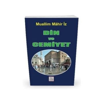 DIN VE CEMIYET - MAHIR İZ