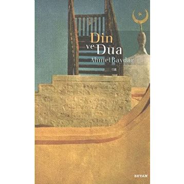 DIN VE DUA - AHMET BAYDAR