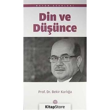 DIN VE DÜŞÜNCE - BEKIR KARLIGA
