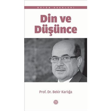 DIN VE DÜŞÜNCE - BEKIR KARLIGA