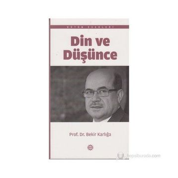 DIN VE DÜŞÜNCE - BEKIR KARLIGA