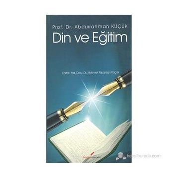 DIN VE EĞİTİM - ABDURRAHMAN KÜÇÜK