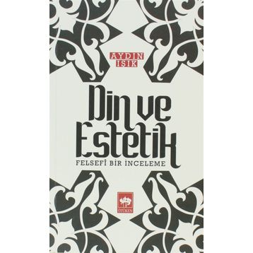 Din ve Estetik - Aydın Işık