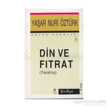 Din ve Fıtrat (Yaratılış) Bütün Eserleri 2 - Yaşar Nuri Öztürk