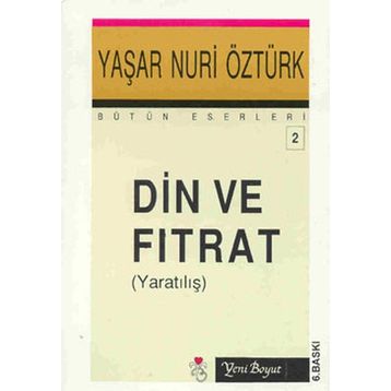 Din ve Fıtrat (Yaratılış) Bütün Eserleri 2 - Yaşar Nuri Öztürk