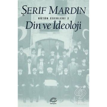 DIN VE İDEOLOJİ - ŞERİF MARDIN