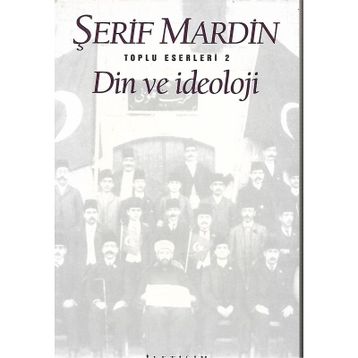 DIN VE İDEOLOJİ - ŞERİF MARDIN