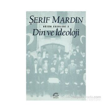 DIN VE İDEOLOJİ - ŞERİF MARDIN