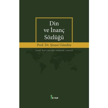 DIN VE İNANÇ SÖZLÜĞÜ - ŞİNASİ GÜNDÜZ