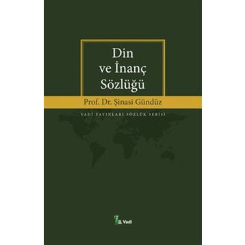 DIN VE İNANÇ SÖZLÜĞÜ - ŞİNASİ GÜNDÜZ