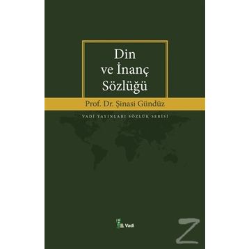 DIN VE İNANÇ SÖZLÜĞÜ - ŞİNASİ GÜNDÜZ