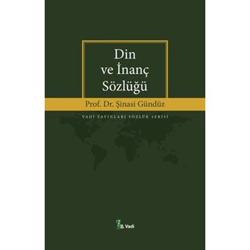 DIN VE İNANÇ SÖZLÜĞÜ - ŞİNASİ GÜNDÜZ