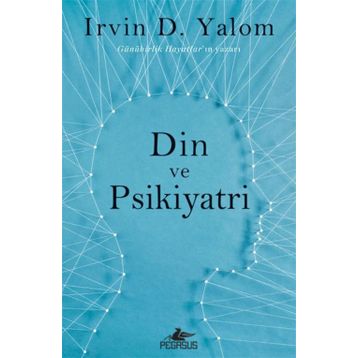 Din ve Psikiyatri - Irvin D. Yalom