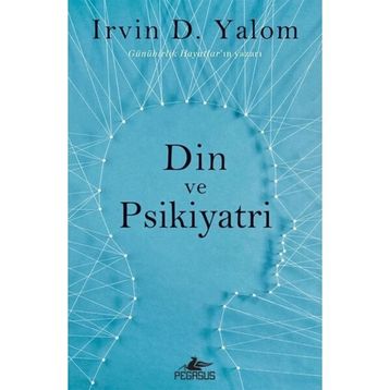 Din ve Psikiyatri - Irvin D. Yalom