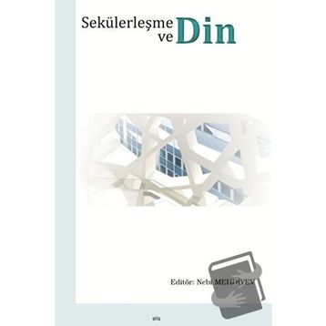 DIN VE SEKÜLERLEŞME - MEHMET ALI KIRMAN