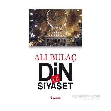 Din ve Siyaset - Ali Bulaç