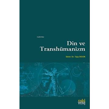 Din ve Transhümanizm - Talip Demir