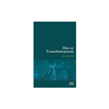 Din ve Transhümanizm - Talip Demir