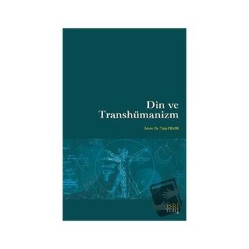 Din ve Transhümanizm - Talip Demir