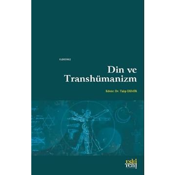 Din ve Transhümanizm - Talip Demir