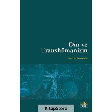 Din ve Transhümanizm - Talip Demir