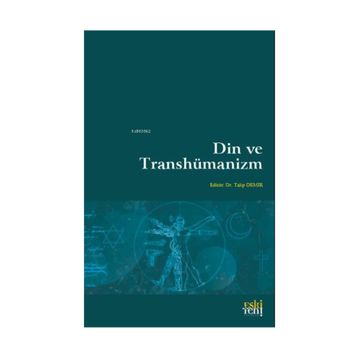Din ve Transhümanizm - Talip Demir