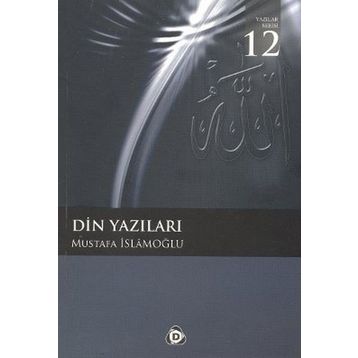 DIN YAZILARI - MUSTAFA İSLAMOĞLU