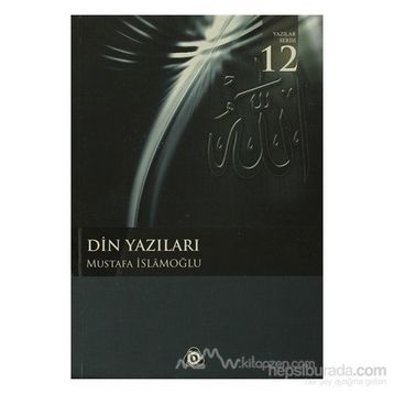 DIN YAZILARI - MUSTAFA İSLAMOĞLU
