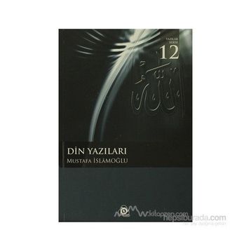 DIN YAZILARI - MUSTAFA İSLAMOĞLU