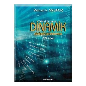 DINAMIK ÇÖZÜMLÜ PROBLEMLER (529 ADET) - MEHMET H. OMURTAG
