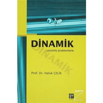 DINAMIK - ÇÖZÜMLÜ PROBLEMLERLE - HALUK ÇELIK