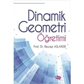 Dinamik Geometri Öğretimi - Recep Aslaner