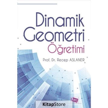 Dinamik Geometri Öğretimi - Recep Aslaner