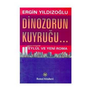 DINAZORUN KUYRUĞU... - ERGIN YILDIZOĞLU