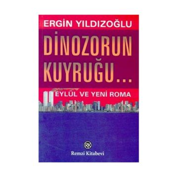 DINAZORUN KUYRUĞU... - ERGIN YILDIZOĞLU