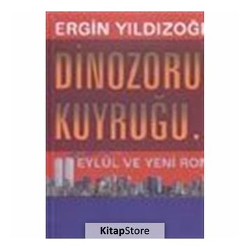 DINAZORUN KUYRUĞU... - ERGIN YILDIZOĞLU