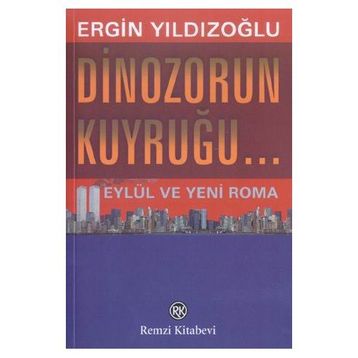 DINAZORUN KUYRUĞU... - ERGIN YILDIZOĞLU