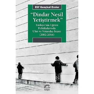 Dindar Nesil Yetiştirmek - Elif Gençkal Eroler
