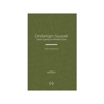 Dindarliğin Siyaseti - Saba Mahmood
