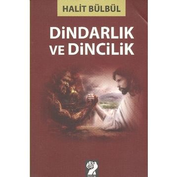 DİNDARLIK VE DINCILIK - HALIT BÜLBÜL